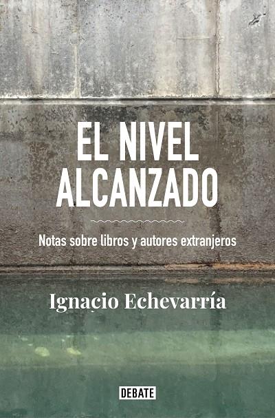 EL NIVEL ALCANZADO | 9788418056826 | ECHEVARRÍA, IGNACIO | Galatea Llibres | Llibreria online de Reus, Tarragona | Comprar llibres en català i castellà online