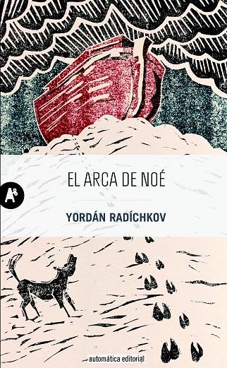 EL ARCA DE NOÉ | 9788415509349 | RADÍCHKOV, YORDÁN | Galatea Llibres | Llibreria online de Reus, Tarragona | Comprar llibres en català i castellà online