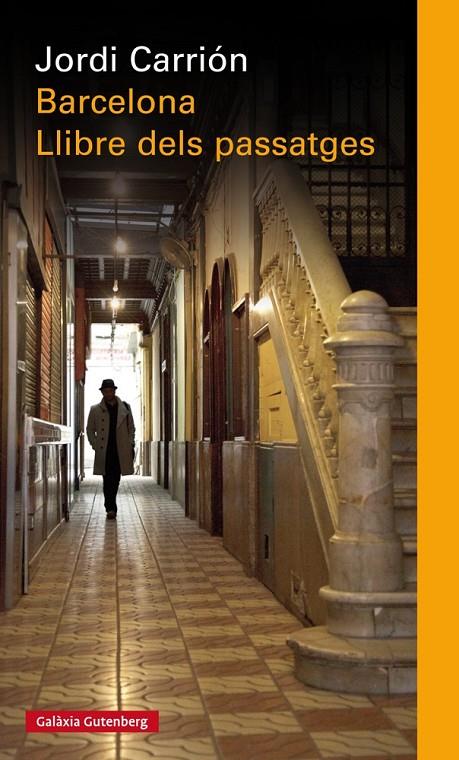 BARCELONA. EL LLIBRE DELS PASSATGES | 9788481095715 | CARRIÓN, JORGE | Galatea Llibres | Llibreria online de Reus, Tarragona | Comprar llibres en català i castellà online