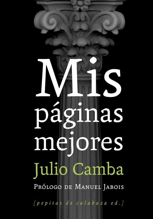 MIS PAGINAS MEJORES JULIO CAMBA | 9788493943752 | CAMBA ANDREU, JULIO | Galatea Llibres | Llibreria online de Reus, Tarragona | Comprar llibres en català i castellà online