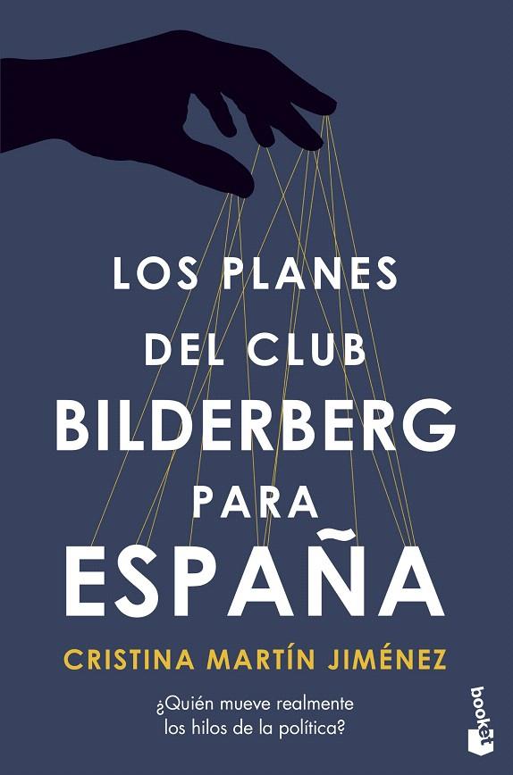 LOS PLANES DEL CLUB BILDERBERG PARA ESPAÑA | 9788427049062 | JIMENEZ MARTÍN, CRISTINA | Galatea Llibres | Llibreria online de Reus, Tarragona | Comprar llibres en català i castellà online