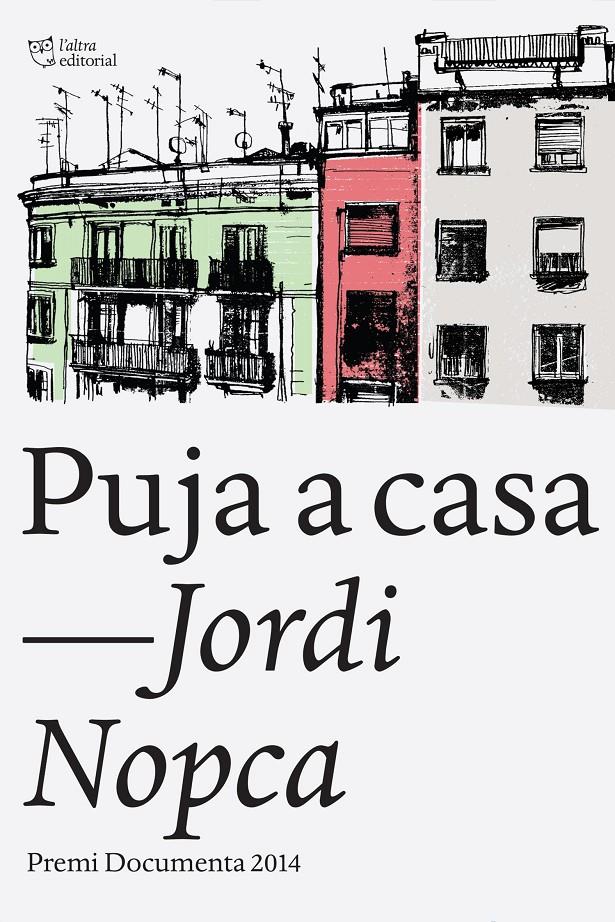 PUJA A CASA | 9788494348105 | NOPCA, JORDI | Galatea Llibres | Llibreria online de Reus, Tarragona | Comprar llibres en català i castellà online