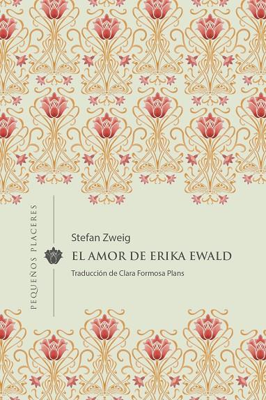 EL AMOR DE ERIKA EWALD | 9788412579338 | ZWEIG, STEFAN | Galatea Llibres | Llibreria online de Reus, Tarragona | Comprar llibres en català i castellà online