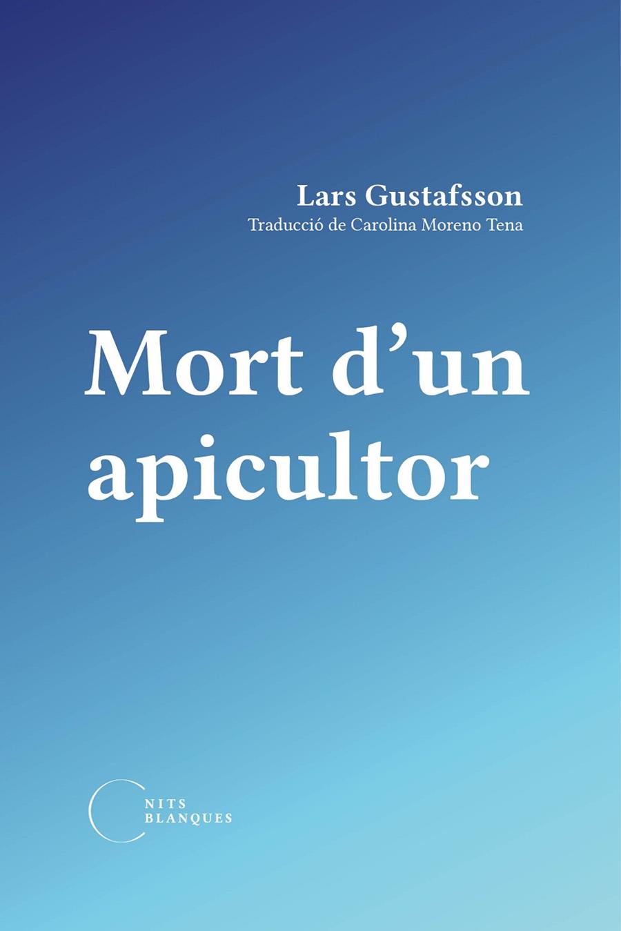 MORT D'UN APICULTOR | 9788412249491 | GUSTAFSOON, LARS | Galatea Llibres | Llibreria online de Reus, Tarragona | Comprar llibres en català i castellà online