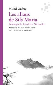 LES ALLAUS DE SILS MARIA | 9788417796471 | ONFRAY, MICHEL | Galatea Llibres | Llibreria online de Reus, Tarragona | Comprar llibres en català i castellà online