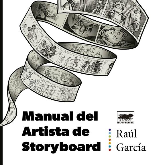 MANUAL DEL ARTISTA DE STORYBOARD | 9788418809842 | GARCÍA, RAÚL | Galatea Llibres | Llibreria online de Reus, Tarragona | Comprar llibres en català i castellà online