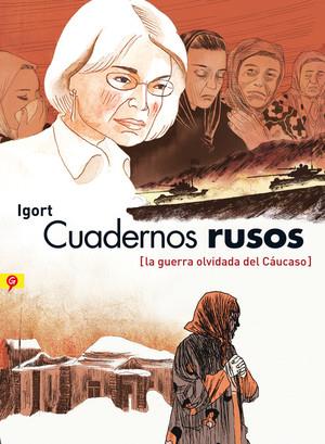 CUADERNOS RUSOS (LA GUERRA OLVIDADA DEL CÁUCASO) | 9788416131075 | IGORT | Galatea Llibres | Llibreria online de Reus, Tarragona | Comprar llibres en català i castellà online