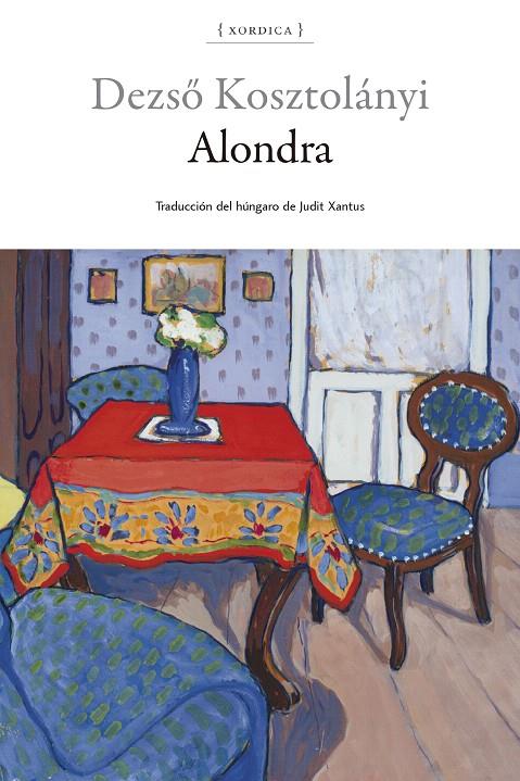 ALONDRA | 9788416461462 | KOSZTOLÁNYI, DEZSÖ | Galatea Llibres | Llibreria online de Reus, Tarragona | Comprar llibres en català i castellà online