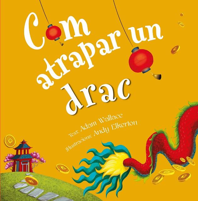 COM ATRAPAR A UN DRAC | 9788491456353 | WALLACE, ADAM | Galatea Llibres | Llibreria online de Reus, Tarragona | Comprar llibres en català i castellà online
