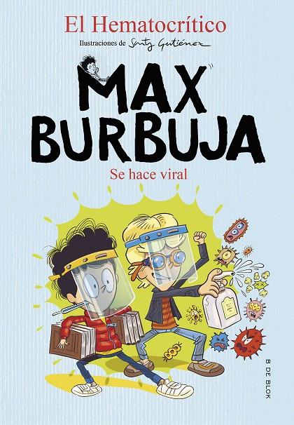 SE HACE VIRAL (MAX BURBUJA 3) | 9788418054365 | EL HEMATOCRÍTICO | Galatea Llibres | Llibreria online de Reus, Tarragona | Comprar llibres en català i castellà online