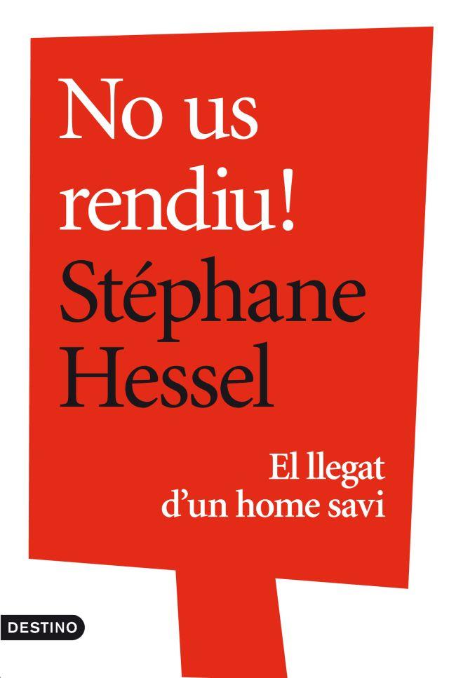 NO US RENDIU! | 9788497102360 | HESSEL, STÉPHANE | Galatea Llibres | Llibreria online de Reus, Tarragona | Comprar llibres en català i castellà online