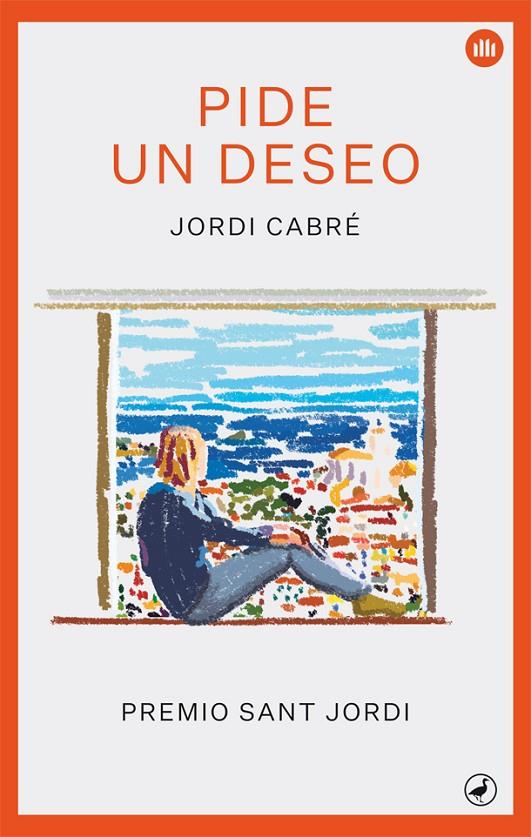 PIDE UN DESEO (PREMIO SANT JORDI 2019) | 9788416673797 | CABRÉ, JORDI | Galatea Llibres | Llibreria online de Reus, Tarragona | Comprar llibres en català i castellà online