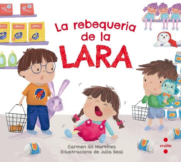 LA REBEQUERIA DE LA LARA | 9788466144070 | GIL MARTíNEZ, CARMEN | Galatea Llibres | Llibreria online de Reus, Tarragona | Comprar llibres en català i castellà online