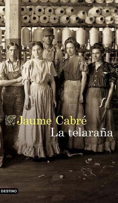 LA TELARAÑA | 9788423355792 | CABRÉ, JAUME | Galatea Llibres | Llibreria online de Reus, Tarragona | Comprar llibres en català i castellà online