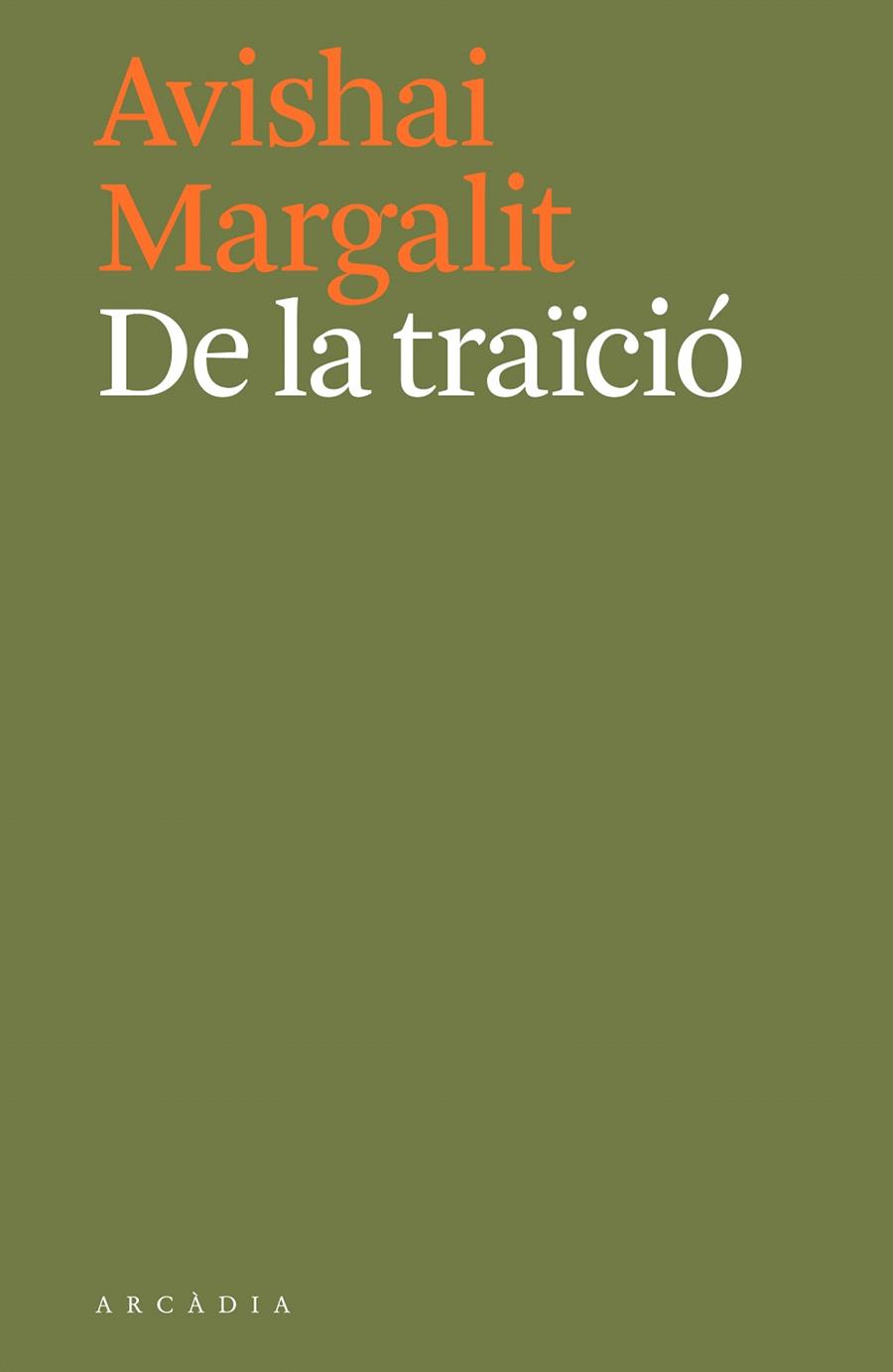 DE LA TRAïCIó | 9788494717444 | MARGALIT, AVISHAI | Galatea Llibres | Llibreria online de Reus, Tarragona | Comprar llibres en català i castellà online