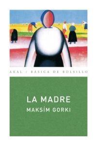 MADRE, LA | 9788446025610 | GORKI, MAKSÍM | Galatea Llibres | Llibreria online de Reus, Tarragona | Comprar llibres en català i castellà online