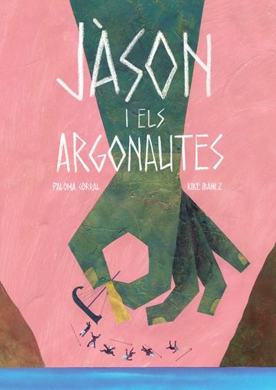 JASON I ELS ARGONAUTES | 9788494585722 | CORRAL, PALOMA | Galatea Llibres | Llibreria online de Reus, Tarragona | Comprar llibres en català i castellà online