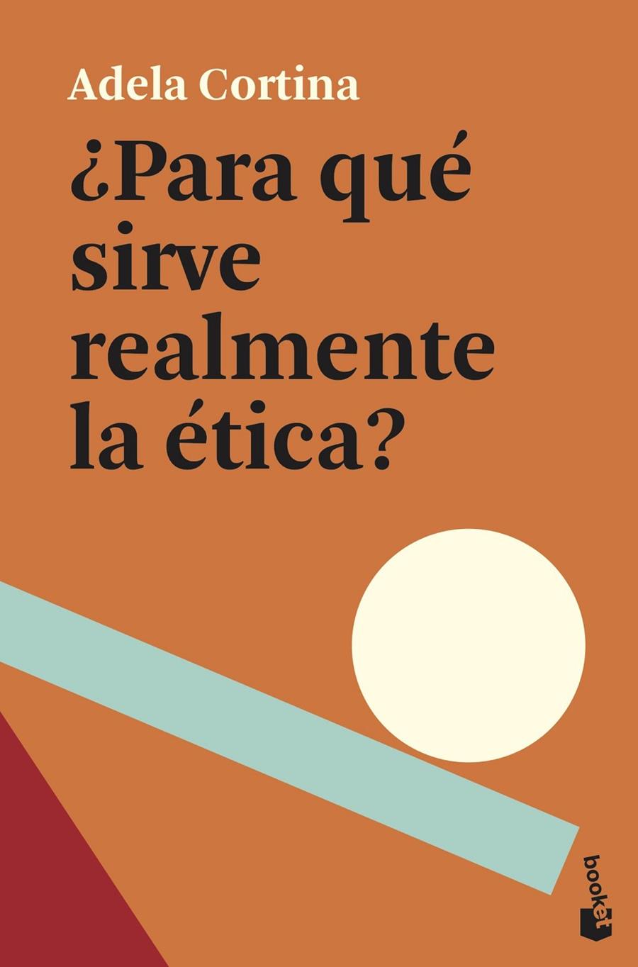 PARA QUÉ SIRVE REALMENTE LA ÉTICA? | 9788408239369 | CORTINA, ADELA | Galatea Llibres | Llibreria online de Reus, Tarragona | Comprar llibres en català i castellà online