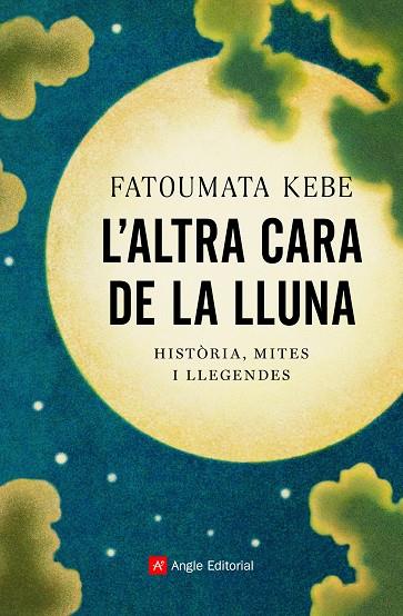 L'ALTRA CARA DE LA LLUNA | 9788418197178 | KEBE, FATOUMATA | Galatea Llibres | Llibreria online de Reus, Tarragona | Comprar llibres en català i castellà online