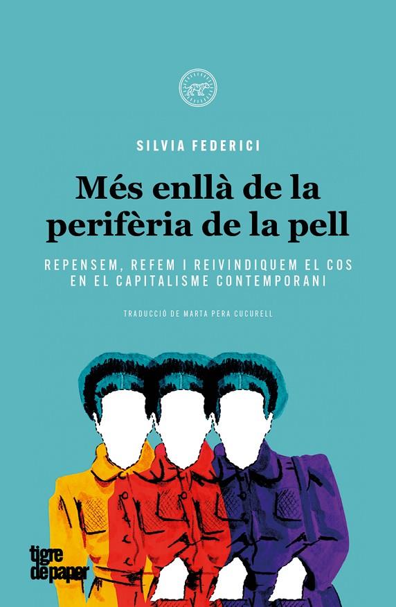 MÉS ENLLÀ DE LA PERIFÈRIA DE LA PELL | 9788416855902 | FEDERICI, SILVIA | Galatea Llibres | Llibreria online de Reus, Tarragona | Comprar llibres en català i castellà online