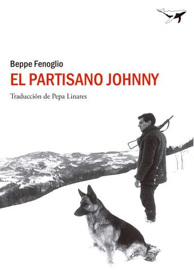 EL PARTISANO JOHNNY | 9788494062728 | FENOGLIO, BEPPE | Galatea Llibres | Llibreria online de Reus, Tarragona | Comprar llibres en català i castellà online