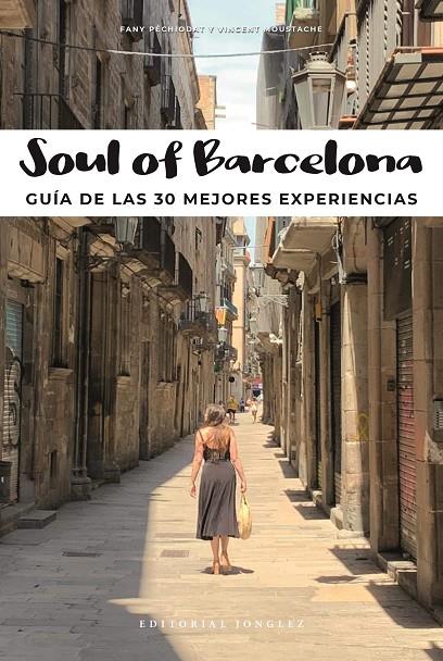 SOUL OF BARCELONA -CAST- | 9782361953898 | PECHIODAT FANY / MOUSTACHE VINCENT | Galatea Llibres | Llibreria online de Reus, Tarragona | Comprar llibres en català i castellà online