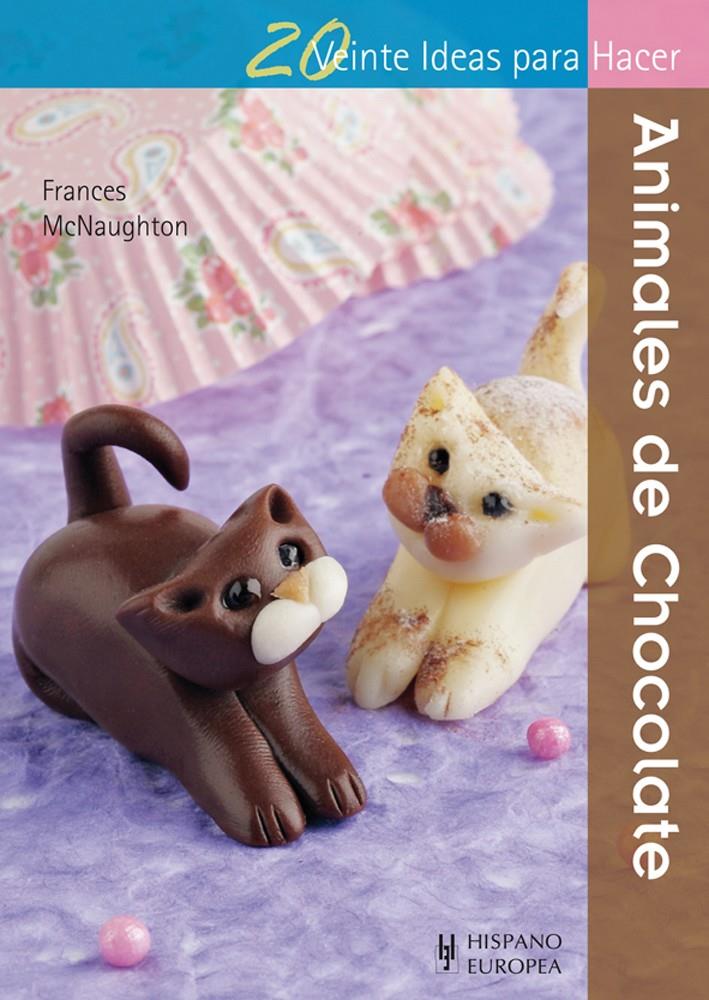 ANIMALES DE CHOCOLATE | 9788425520952 | MCNAUGHTON, FRANCES | Galatea Llibres | Llibreria online de Reus, Tarragona | Comprar llibres en català i castellà online