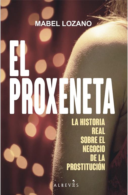 EL PROXENETA | 9788417077778 | LOZANO, MABEL | Galatea Llibres | Llibreria online de Reus, Tarragona | Comprar llibres en català i castellà online