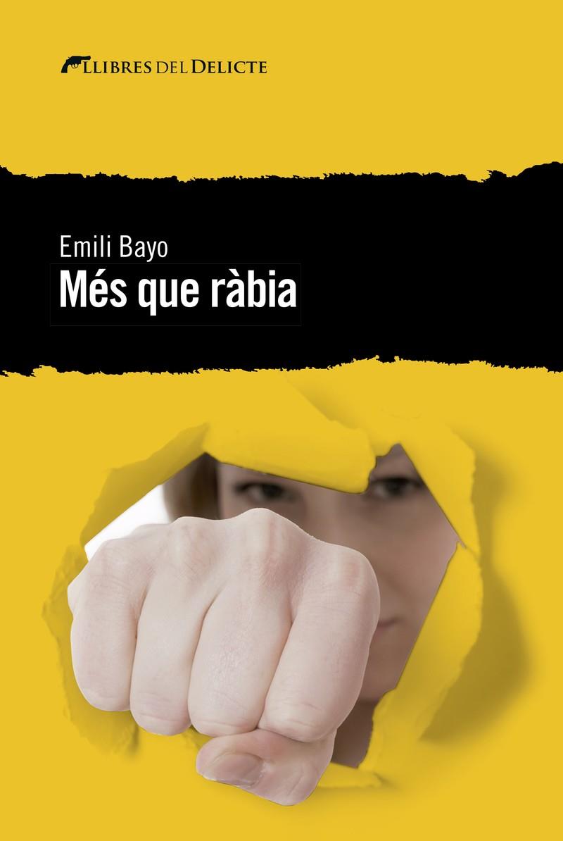 MÉS QUE RÀBIA | 9788494788994 | BAYO, EMILI | Galatea Llibres | Llibreria online de Reus, Tarragona | Comprar llibres en català i castellà online