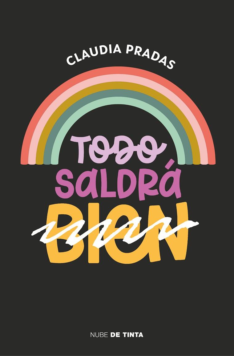 TODO SALDRÁ BIEN | 9788417605971 | PRADAS, CLAUDIA | Galatea Llibres | Llibreria online de Reus, Tarragona | Comprar llibres en català i castellà online