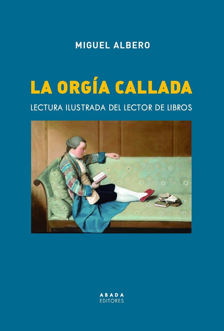 LA ORGÍA CALLADA | 9788417301750 | ALBERO SUÁREZ, MIGUEL | Galatea Llibres | Llibreria online de Reus, Tarragona | Comprar llibres en català i castellà online