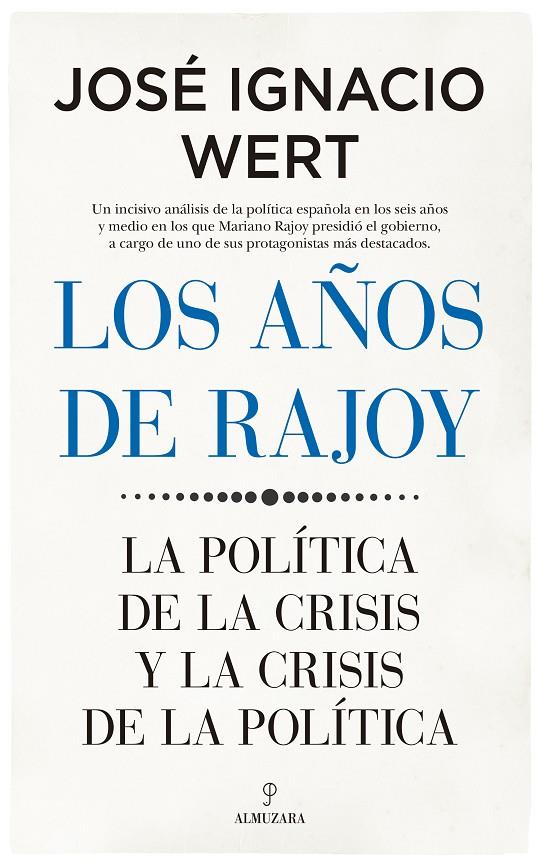LOS AÑOS DE RAJOY | 9788417954239 | WERT, JOSÉ IGNACIO | Galatea Llibres | Llibreria online de Reus, Tarragona | Comprar llibres en català i castellà online