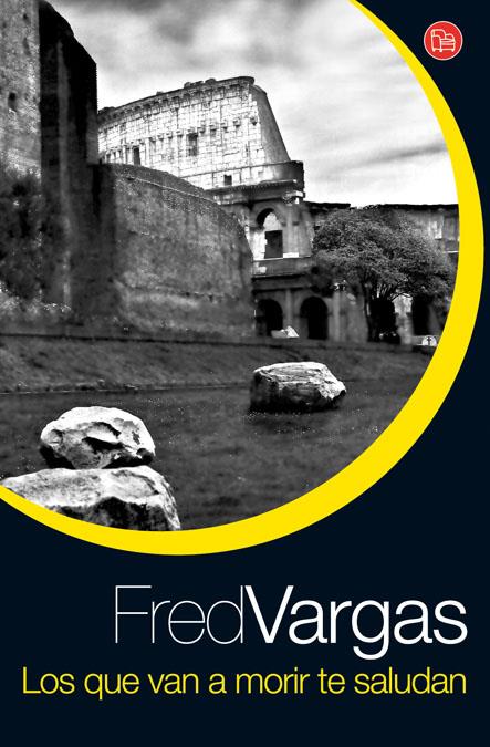 LOS QUE VAN A MORIR TE SALUDAN FG | 9788466322539 | VARGAS, FRED | Galatea Llibres | Llibreria online de Reus, Tarragona | Comprar llibres en català i castellà online