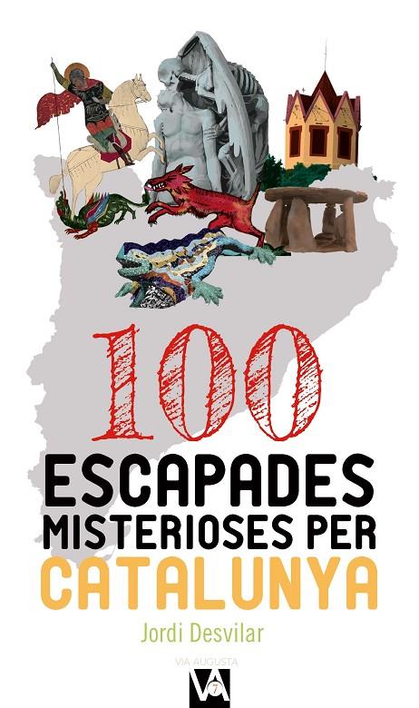 100 ESCAPADES MISTERIOSES PER CATALUNYA | 9788490347713 | DESVILAR, JORDI | Galatea Llibres | Llibreria online de Reus, Tarragona | Comprar llibres en català i castellà online