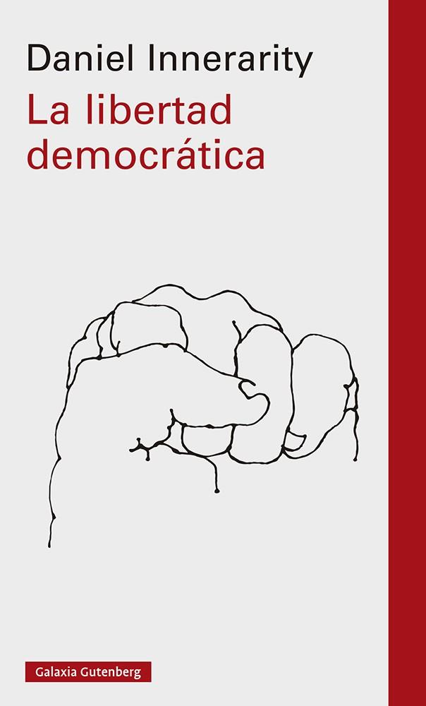 LA LIBERTAD DEMOCRÁTICA | 9788419392442 | INNERARITY, DANIEL | Galatea Llibres | Llibreria online de Reus, Tarragona | Comprar llibres en català i castellà online
