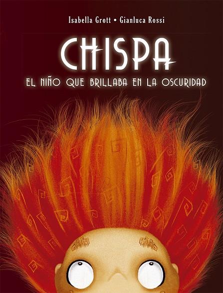 CHISPA | 9788491451990 | GROTT, ISABELLA | Galatea Llibres | Llibreria online de Reus, Tarragona | Comprar llibres en català i castellà online