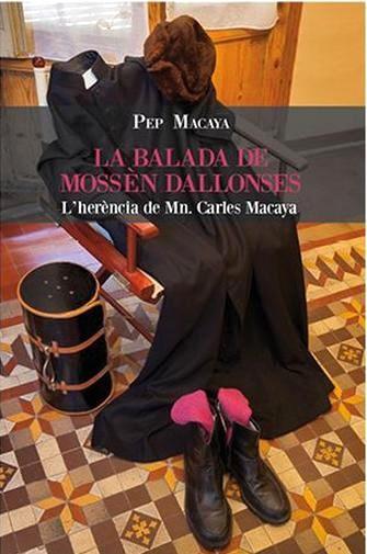 LA BALADA DE MOSSEN DALLONSES | 9788415342731 | MACAYA, PEP | Galatea Llibres | Llibreria online de Reus, Tarragona | Comprar llibres en català i castellà online