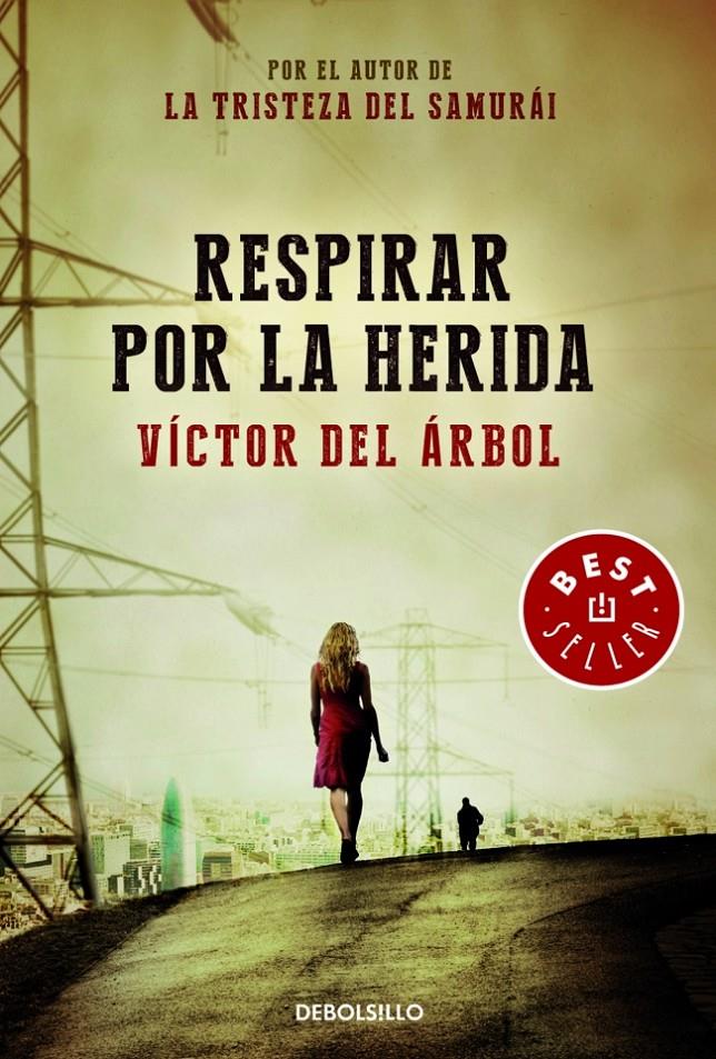 RESPIRAR POR LA HERIDA | 9788490329245 | DEL ARBOL, VICTOR | Galatea Llibres | Llibreria online de Reus, Tarragona | Comprar llibres en català i castellà online