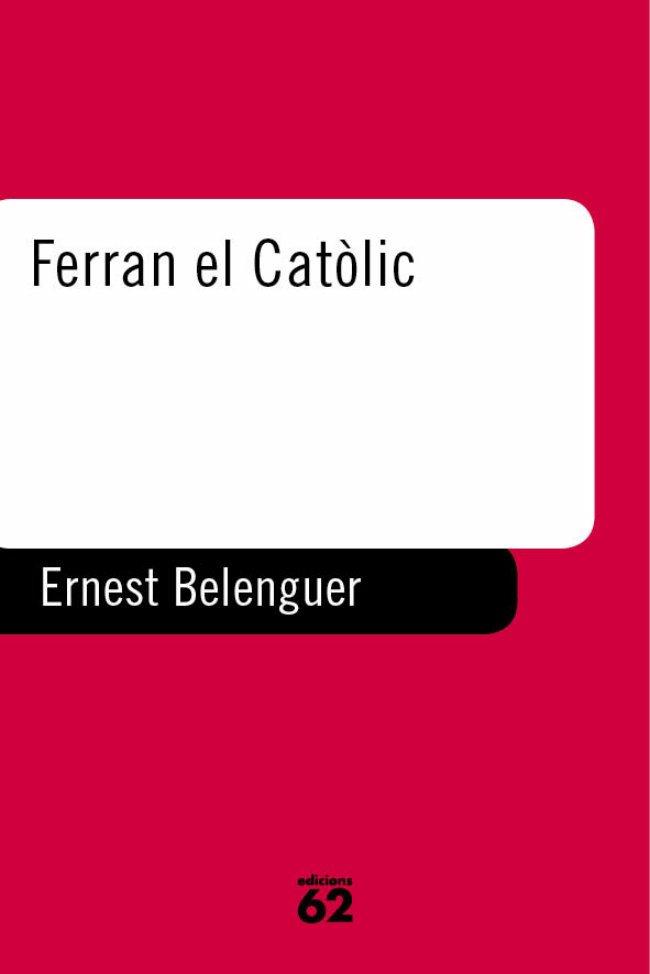 FERRAN EL CATOLIC | 9788429744460 | BELENGUER, ERNEST | Galatea Llibres | Llibreria online de Reus, Tarragona | Comprar llibres en català i castellà online