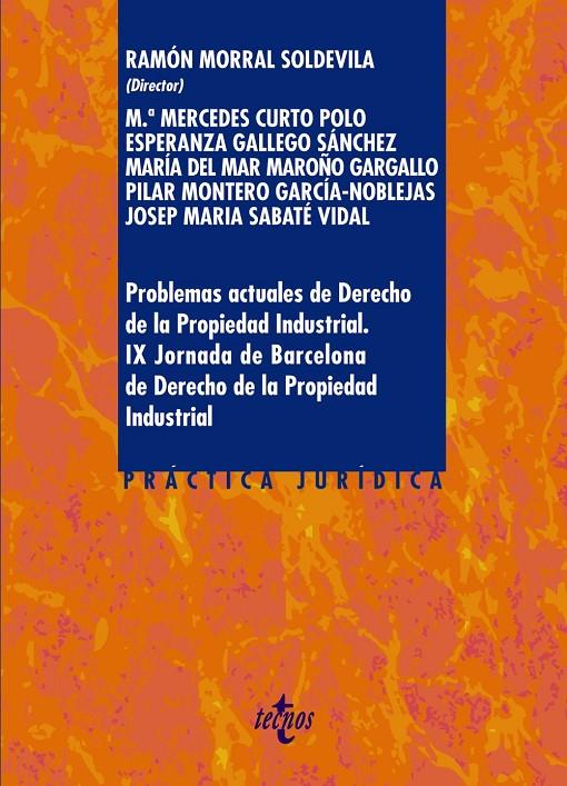 PROBLEMAS ACTUALES DE DERECHO DE LA PROPIEDAD INDUSTRIAL. | 9788430978571 | MORRAL SOLDEVILA, RAMÓN/CURTO POLO, MERCEDES/GALLEGO SÁNCHEZ, ESPERANZA/MAROÑO GARGALLO, Mª DEL MAR/ | Galatea Llibres | Llibreria online de Reus, Tarragona | Comprar llibres en català i castellà online