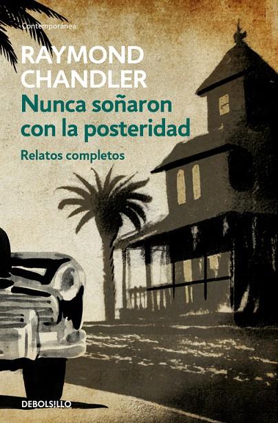 NUNCA SOñARON CON LA POSTERIDAD | 9788466334822 | CHANDLER, RAYMOND | Galatea Llibres | Llibreria online de Reus, Tarragona | Comprar llibres en català i castellà online