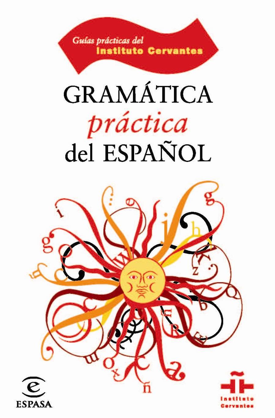 GRAMATICA PRACTICA DEL ESPAÑOL | 9788467025927 | INSTITUTO CERVANTES | Galatea Llibres | Llibreria online de Reus, Tarragona | Comprar llibres en català i castellà online