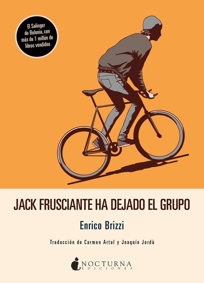 JACK FRUSCIANTE HA DEJADO EL GRUPO | 9788417834593 | BRIZZI, ENRICO | Galatea Llibres | Llibreria online de Reus, Tarragona | Comprar llibres en català i castellà online