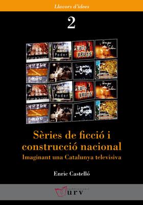 SERIES DE FICCIO O CONSTRUCCIO NACIONAL | 9788484240921 | CASTELLO, ENRIC | Galatea Llibres | Llibreria online de Reus, Tarragona | Comprar llibres en català i castellà online