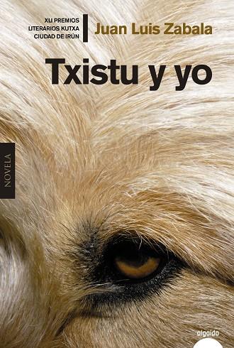 TXISTU Y YO | 9788491890812 | ZABALA, JUAN LUIS | Galatea Llibres | Llibreria online de Reus, Tarragona | Comprar llibres en català i castellà online