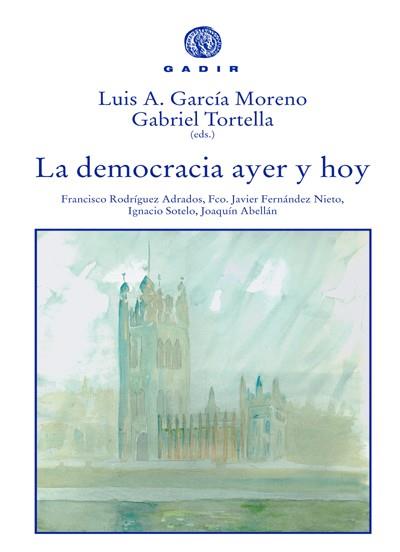 DEMOCRACIA AYER Y HOY, LA | 9788496974005 | GARCIA MORENO, LUIS | Galatea Llibres | Llibreria online de Reus, Tarragona | Comprar llibres en català i castellà online