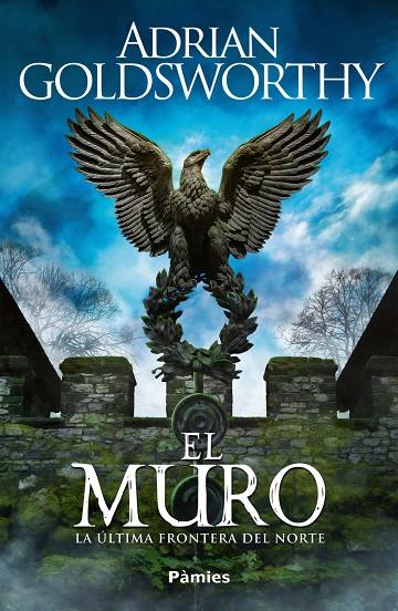 EL MURO | 9788419301932 | GOLDSWORTHY, ADRIAN | Galatea Llibres | Llibreria online de Reus, Tarragona | Comprar llibres en català i castellà online