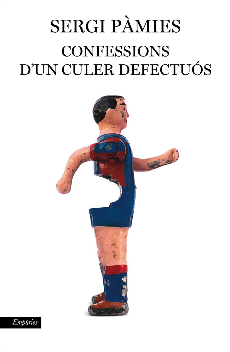 CONFESSIONS D'UN CULER DEFECTUÓS | 9788416367597 | PÀMIES, SERGI | Galatea Llibres | Llibreria online de Reus, Tarragona | Comprar llibres en català i castellà online