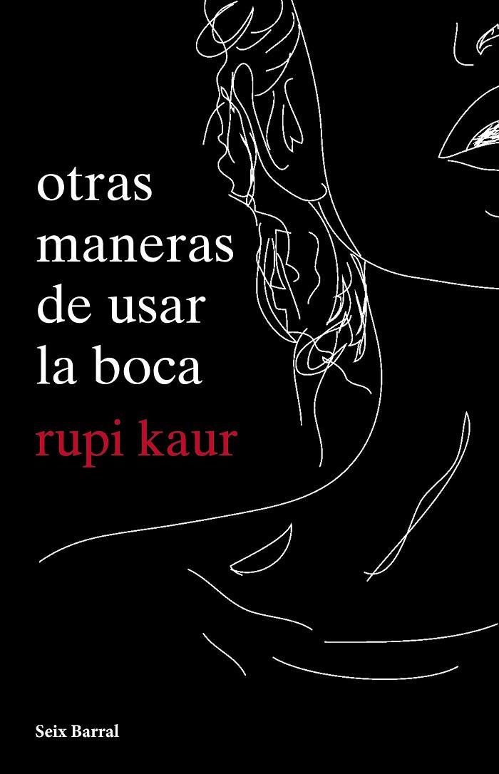 OTRAS MANERAS DE USAR LA BOCA | 9788432234064 | KAUR, RUPI | Galatea Llibres | Llibreria online de Reus, Tarragona | Comprar llibres en català i castellà online