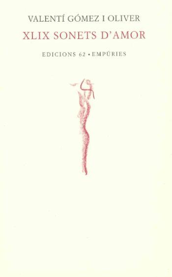 XLIX SONETS D'AMOR | 9788475965628 | GOMEZ I OLIVER, VALENTI | Galatea Llibres | Llibreria online de Reus, Tarragona | Comprar llibres en català i castellà online